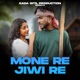 Mone Re Jiwi Re Single