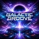 Galactic Groove Single