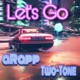 Let s Go feat Two Tone Single