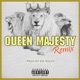 Queen Majesty Remix Single