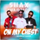 On My Chest feat musketeers Single