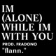I m Alone While I m With You feat Fradono Single