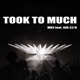 Took To Much feat Gio 22 6 Single
