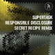 Responsible Disclosure Secret Recipe Remix Single