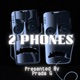 2 PHONES Single