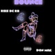 Bounce feat Don Mak Single