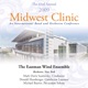 2009 Midwest Clinic Eastman Wind Ensemble