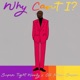 Why Can t I feat Old Man Saxon Single
