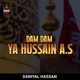 Dam Dam Ya Hussain A s Single