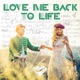 Love Me Back to Life Single