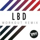 LBD Workout Remix Single