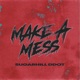 Make A Mess Single