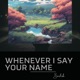 Whenever I Say Your Name Single