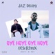 Oye Hoye Oye Hoye Desi Remix by DJ Nav Single