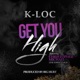 Get You High feat Sober Junkie Single