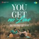 You Get No Love Single
