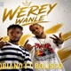 Werey wanle feat Bolisco Single