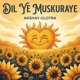 Dil Ye Muskuraye Single