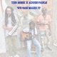 We Can Make It feat Addis Pablo Single