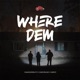 Where Dem feat Candy Bleakz Areezy Single