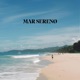 Mar Sereno Single