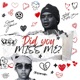 Did You Miss Me feat Stunna Gambino Single