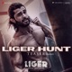 Liger Hunt Teaser Telugu From Liger Telugu Single
