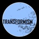 Transformism Single