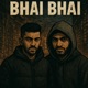 BHAI BHAI Single