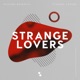 Strange Lovers Single
