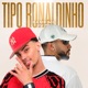 Tipo Ronaldinho Single