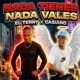 Nada Tienes Nada Vales Single