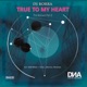 True to My Heart The Remixes Part II Single
