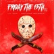Friday the 13th Pt 2 feat Lil Sicx Single