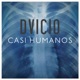 Casi Humanos Single