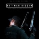 Hit Man Riddim Enter a World of Riddim Assassination EP