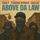 Above Da Law feat Starang Wondah Agallah Single