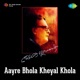 Aayre Bhola Kheyal Khola Single
