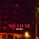 NO LO SE Single
