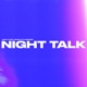 Night Talk Single