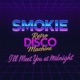 I ll meet you at midnight feat Smokie Retro Disco Machine Extended Single