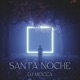 Santa Noche Remix feat Luana Single