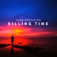 Killing Time feat Eileen Jaime Single