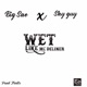 Wet like mc deliner feat Shy guy Single