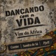 Dançando com a vida Vim da África Single