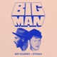Big Man ft Steinza Single