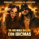 YA NO MAS BALAS CON IDIOMAS feat Subliminal Force Rymanel Single