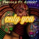 Only You feat Robert Single