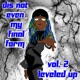 Dis not even my final form V2 Leveled up EP