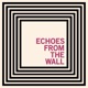 Echoes from the Wall Single